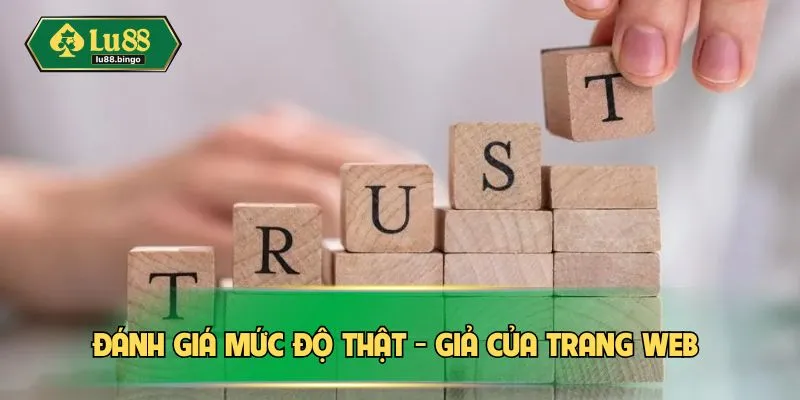 Đánh giá mức độ thật - giả của trang web 