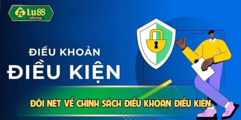 Đôi nét cần biết về chính sách điều khoản điều kiện