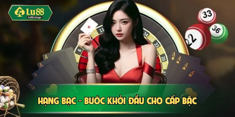 Hạng bạc - Bước khởi đầu cho cấp bậc