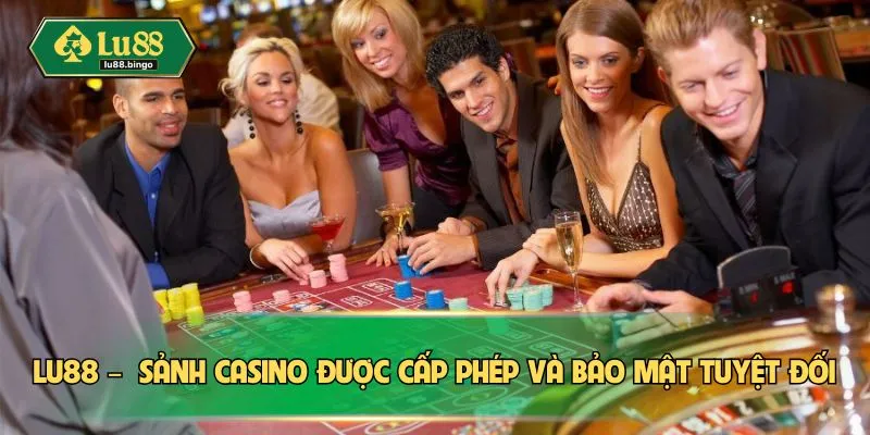 LU88 –  Sảnh casino được cấp phép và bảo mật tuyệt đối