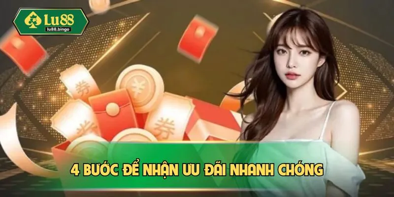 4 bước để nhận ưu đãi nhanh chóng
