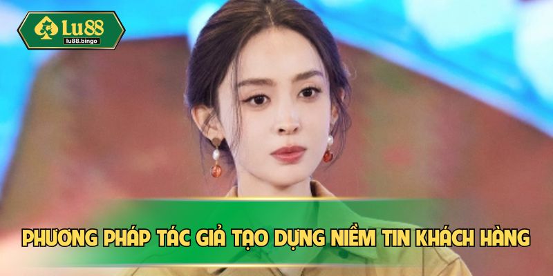Phương pháp CEO tạo dựng niềm tin khách hàng